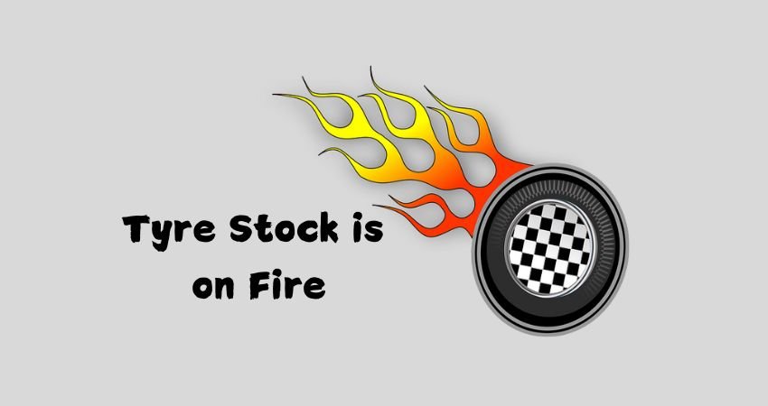 Tyre Stock is on Fire